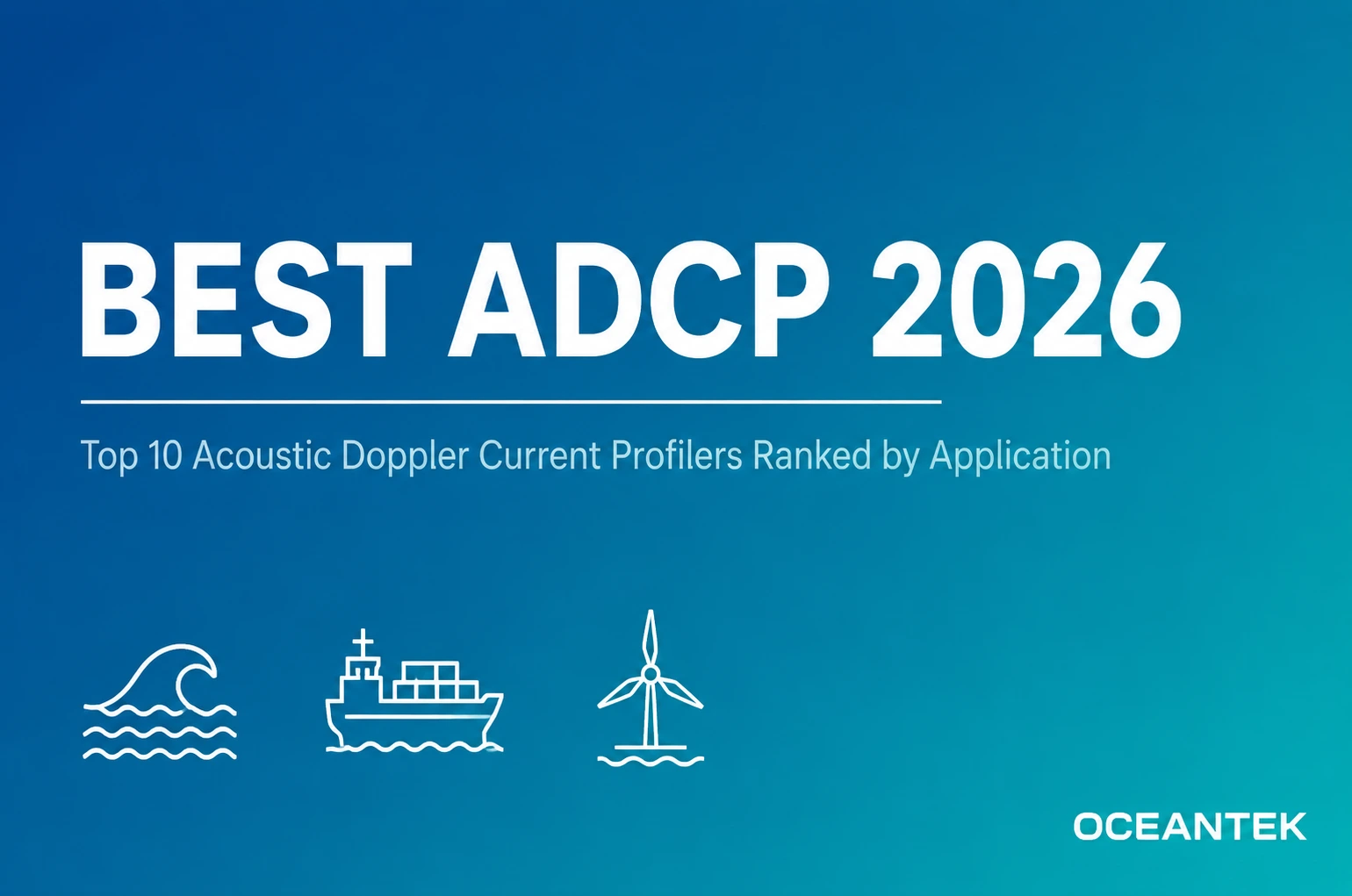 Best ADCP 2026: Top 10 Acoustic Doppler Current Profilers Ranked by Application